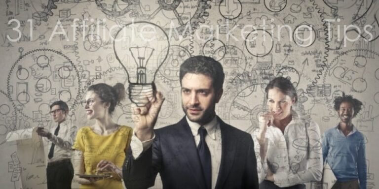 31 Tips For Beginners To Become A Super Affiliate